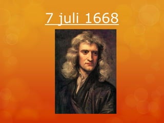 7 juli 1668 
 