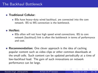 Cell Association 
Figure : Base station associations in a three-tier HetNet using the traditional max SINR 
criteria (left) or a revised max sum log rate criteria (right). The right  