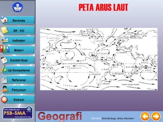 PSB-SMA Rela Berbagi, Ikhlas Memberi
PETA ARUS LAUT
 