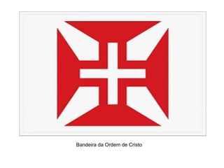 Bandeira da Ordem de Cristo
 