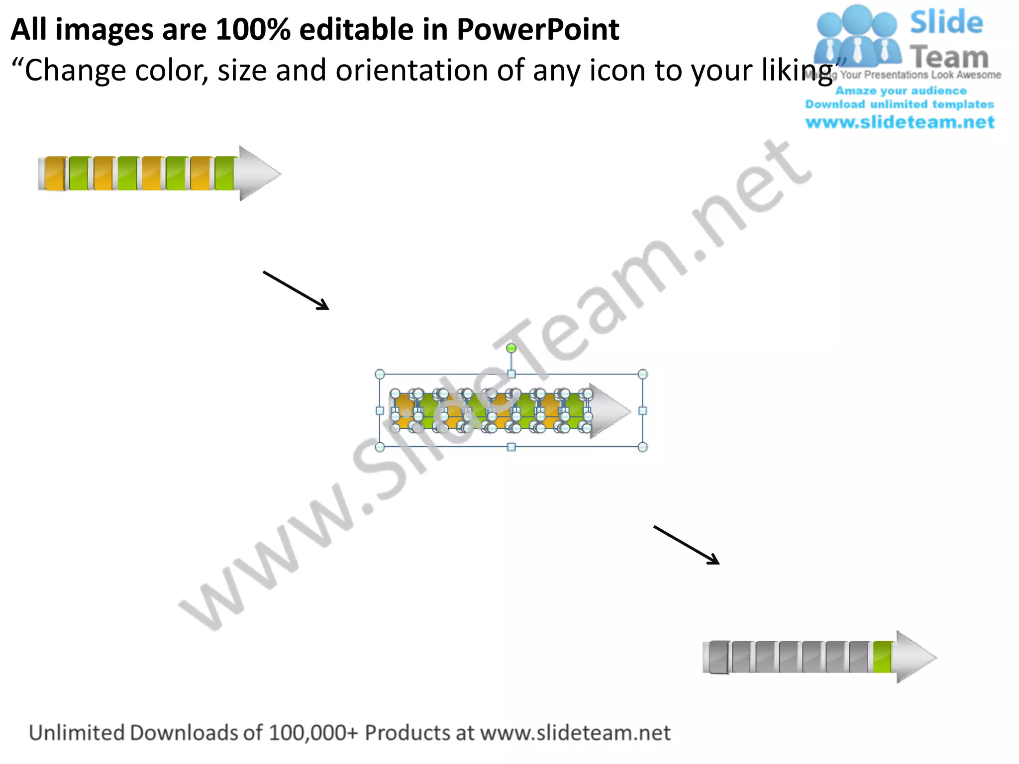 All images are 100% editable in PowerPoint
“Change color, size and orientation of any icon to your liking”
 