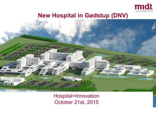 New Hospital in Gødstup (DNV)
Hospital+Innovation
October 21st, 2015
 