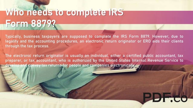 How to Complete IRS Form 8879 | PPT