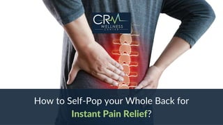 How To Self Pop Your Whole Back for Instant Pain Relief?