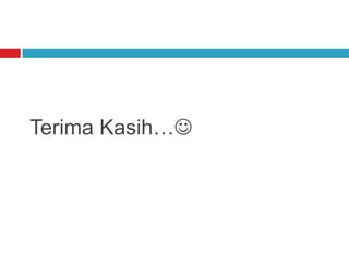 Terima Kasih…

 
