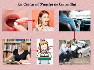 La Crítica al Principi de Causalitat
 