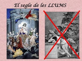 El segle de les LLUMS
 