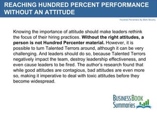REACHING HUNDRED PERCENT PERFORMANCE WITHOUT AN ATTITUDE Knowing the importance of attitude should make leaders rethink th...