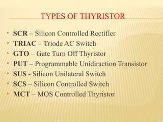 Comprehensive Overview of Thyristor Types and Their Characteristics | PPTX
