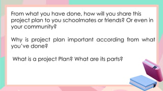 Project In Epp CONSTRUCTING PROJECT PLAN EPP 6 IA_W4_Q1.pptx
