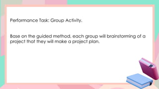 Project In Epp CONSTRUCTING PROJECT PLAN EPP 6 IA_W4_Q1.pptx