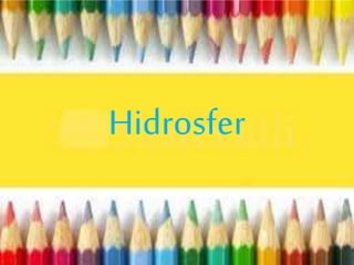 Hidrosfer
 