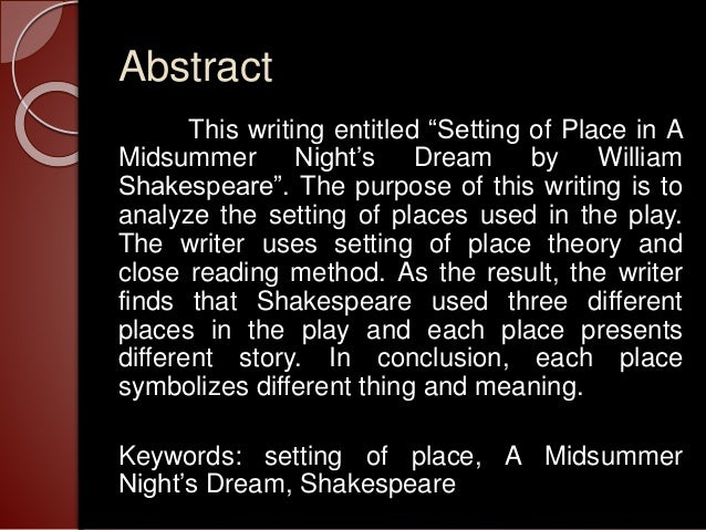 an analysis of a midsummer nights dream by shakespeare A midsummer night’s dream, comedy in five acts by william shakespeare, written about 1595–96 and published in 1600 in a quarto edition from the author’s manuscript, in which there are some minor inconsistencies. an analysis of a midsummer nights dream by shakespeare A midsummer night’s dream, comedy in five acts by william shakespeare, written about 1595–96 and published in 1600 in a quarto edition from the author’s manuscript, in which there are some minor inconsistencies.