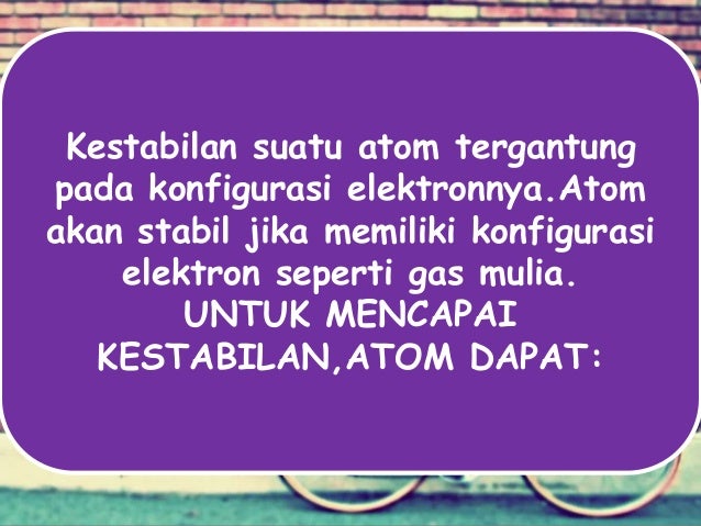 Ppt ikatan kimia (kelompok 1)