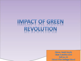 Ppt impact on green revolution | PPTX