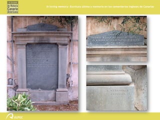In loving memory: Escritura última y memoria en los cementerios ingleses de Canarias
 