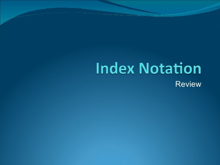 Index Laws Review