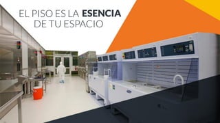 EL PISO ES LA ESENCIA
DE TU ESPACIO
 