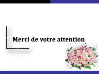 Merci de votre attention
 