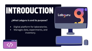 Labguru Intro Labguru: Enhancing Laboratory Management with Digital Solutions | PDF