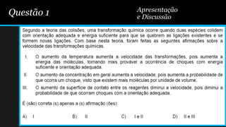 Questão 1 Apresentação
e Discussão
 