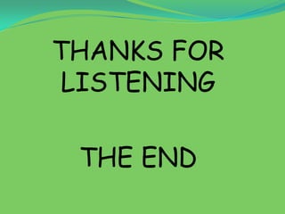 THANKS FOR
 LISTENING

 THE END
 