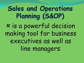 ¤ is a powerful decision
making tool for business
 executives as well as
      line managers.
 