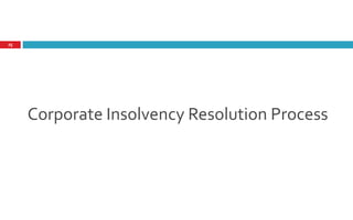 Corporate Insolvency Resolution Process
25
 