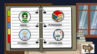 PETUNJUK
PROFIL
LATIHAN SOAL
PEMBAHASAN
 