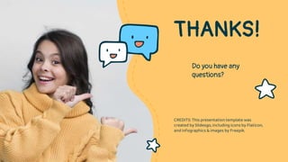 CREDITS: This presentation template was
created by Slidesgo, including icons by Flaticon,
and infographics & images by Freepik.
THANKS!
Do you have any
questions?
 