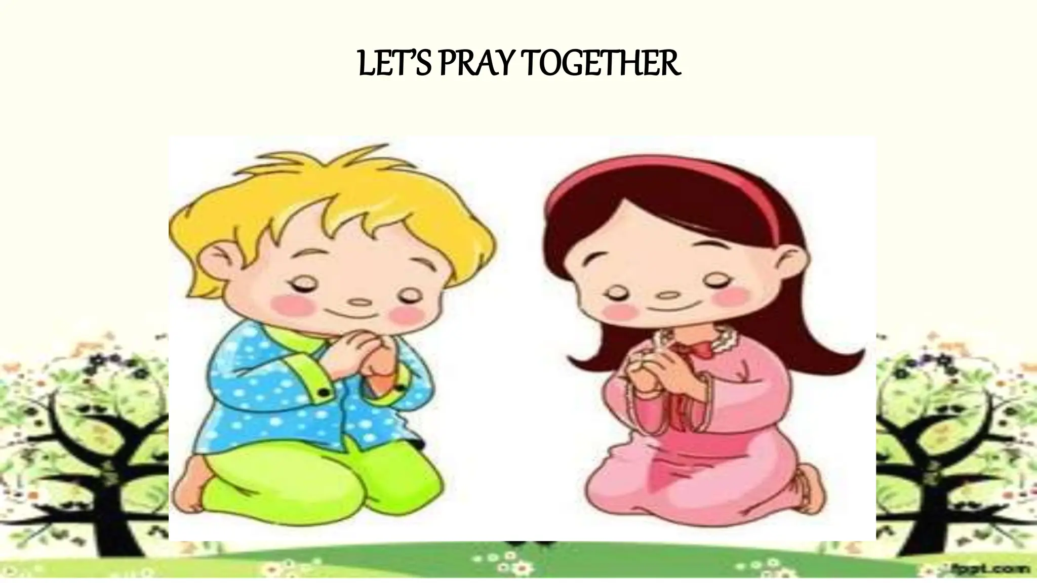 LET’S PRAY TOGETHER
 