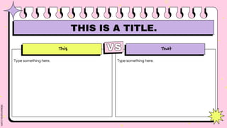 THIS IS A TITLE.
Type something here.
This
Type something here.
That
 