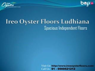 Spacious Independent Floors

Visit Us: http://www.ireooysterfloors.com/
Call Us: 91 - 9569521212

 