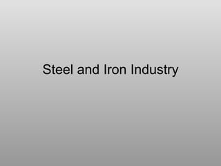 Steel and Iron Industry 
