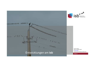 Entwicklungen am isb Seite 3
CC-by-Lizenz,
Autor: Thorsten Veith
für isb-w.eu
Systemische Professionalität 2014
 