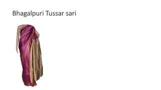 Bhagalpuri Tussar sari
 