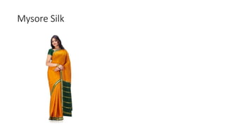 Mysore Silk
 