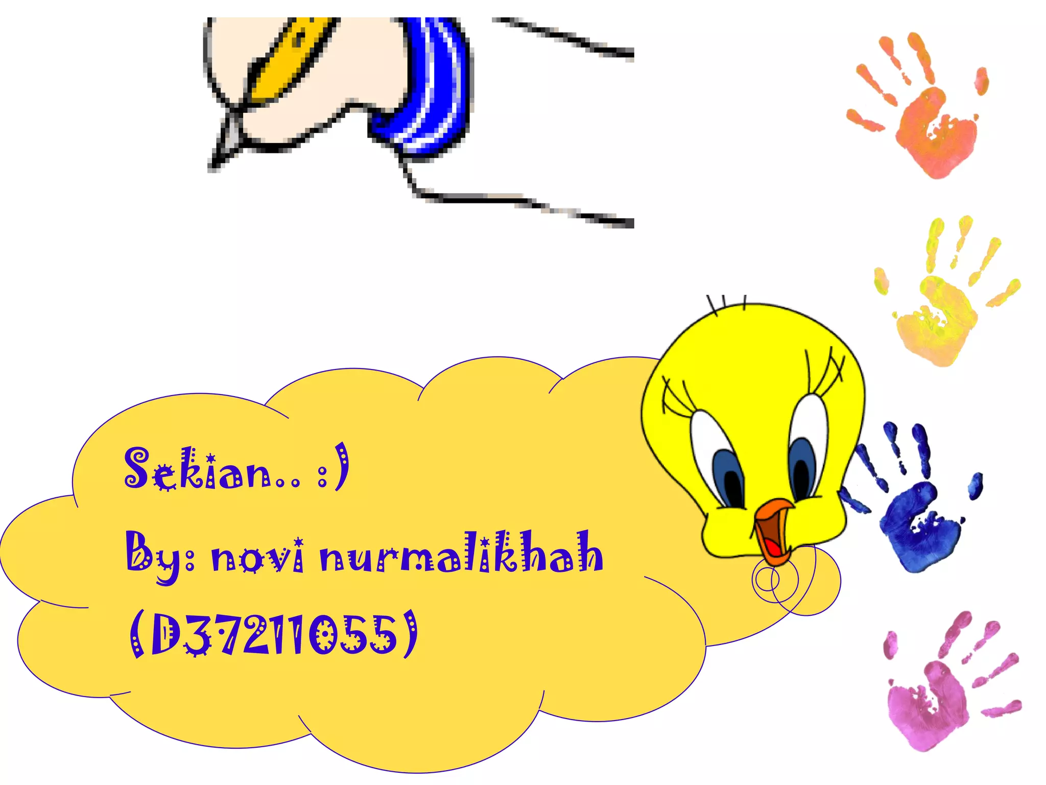 Sekian.. :) 
By: novi nurmalikhah (D37211055) 