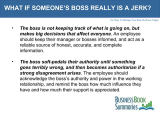 WHAT IF SOMEONE’S BOSS REALLY IS A JERK? <ul><li>The boss is not keeping track of what is going on, but makes big decision...