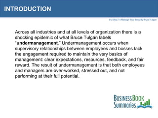 INTRODUCTION Across all industries and at all levels of organization there is a shocking epidemic of what Bruce Tulgan lab...