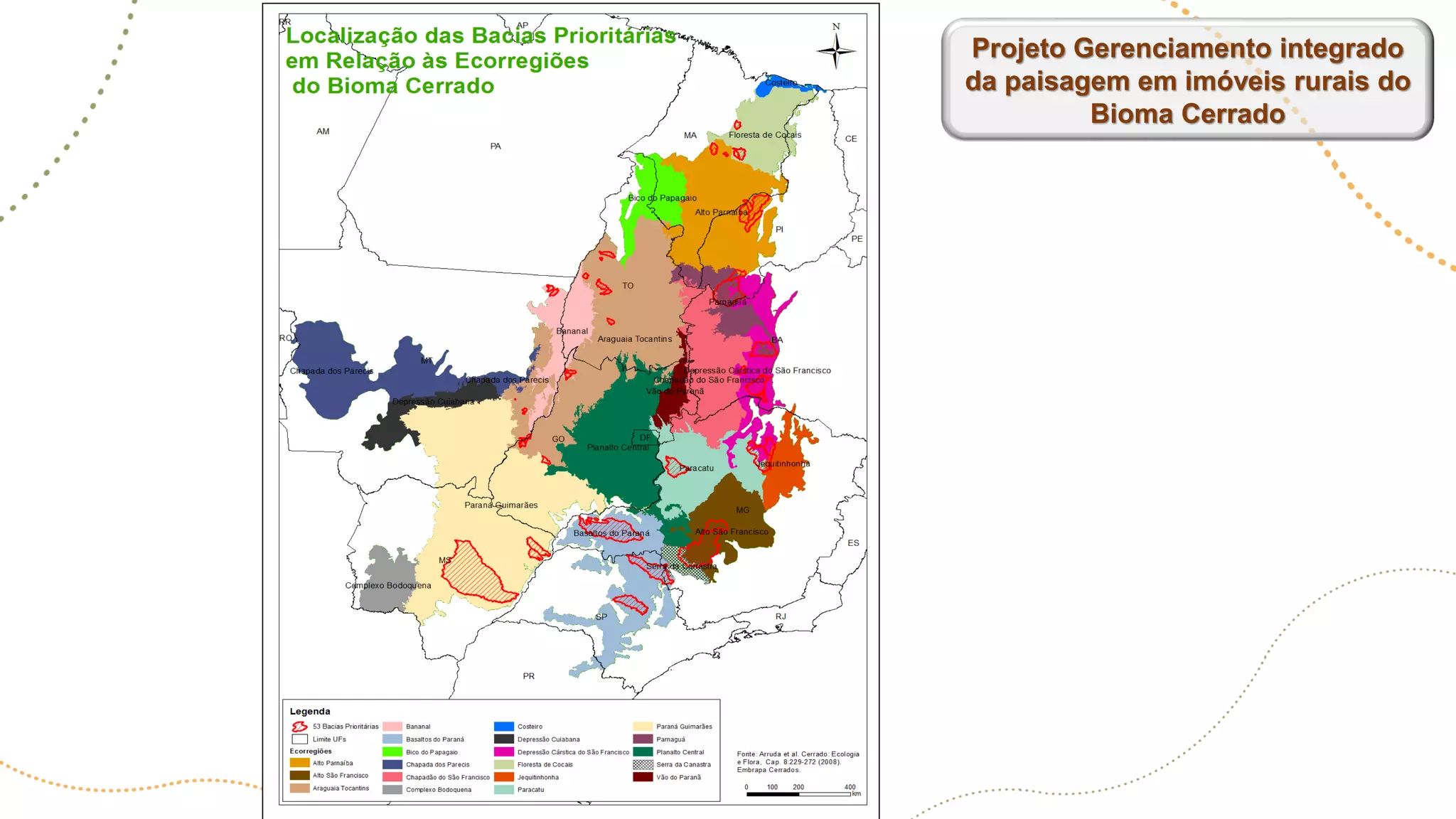 Projeto Gerenciamento integrado
da paisagem em imóveis rurais do
Bioma Cerrado
 