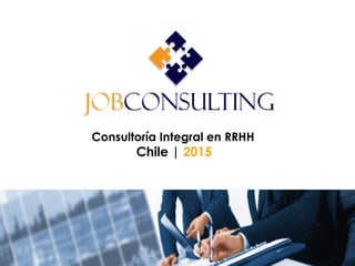 Consultoría Integral en RRHH
Chile | 2015
 