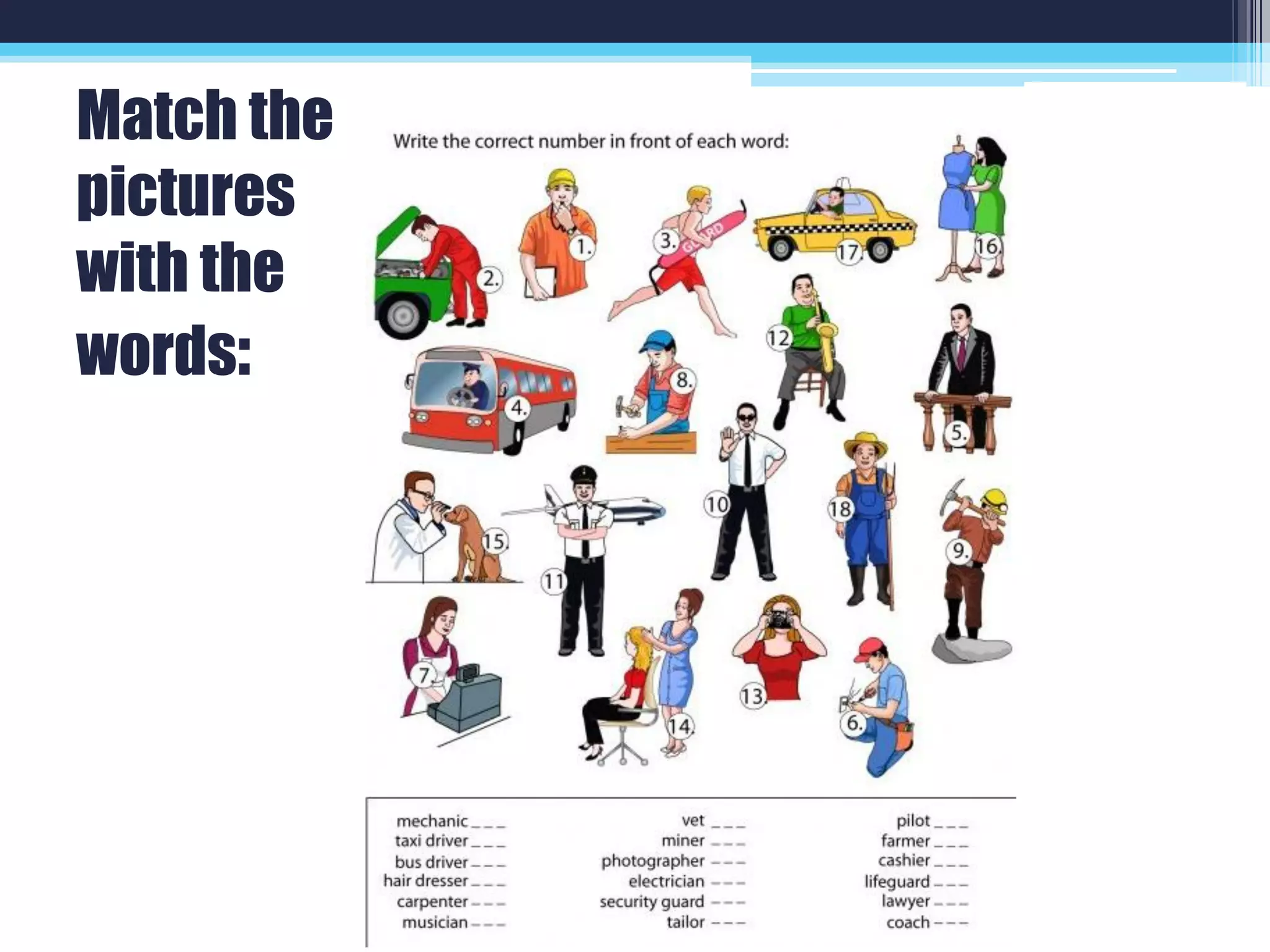 Match the
pictures
with the
words: