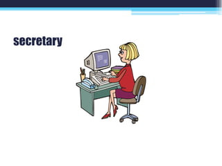 secretary
 