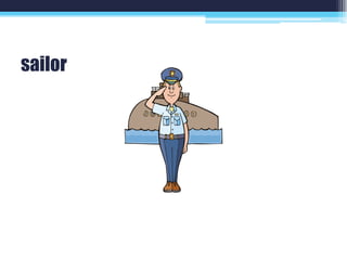 sailor
 