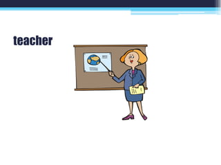 teacher
 