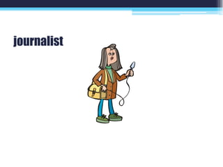 journalist
 