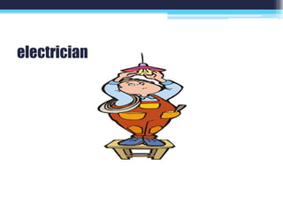 electrician
 