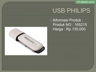 PT.ABADI JAYA
 Ibformasi Produk :
Produk NO : 165215
Harga : Rp 135.000
 