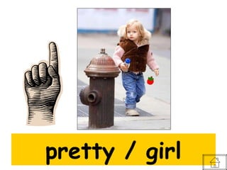 pretty / girl